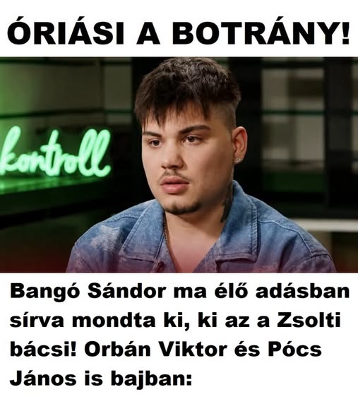 ÉLŐ! RENDKÍVÜLI! Ma végre tényleg megtörtént! Bangó Sándor ma élő adásban sírva mondta ki, ki az a Zsolti bácsi! Orbán Viktor és Pócs János is bajban: – VIDEÓ: